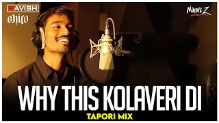 Why This Kolaveri Di  Tapori Mix  Dhanush Anirudh Ravichandran DJ Ravish DJ Chico amp DJ Nikhil Z [upl. by Assanav]