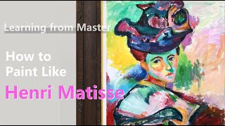 How to Paint Like Henri Matisse  Fauvism Painting Step by Step [upl. by Maximilien408]