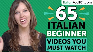 Learn Italian 65 Beginner Italian Videos You Must Watch [upl. by Nishi]