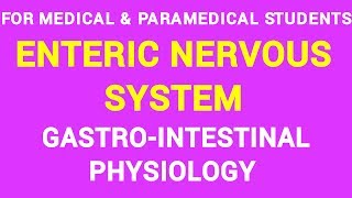 02 CONTROL OF GI FUNCTIONS  ENTERIC NERVOUS SYSTEM  GIT PHYSIOLOGY [upl. by Grimbal]