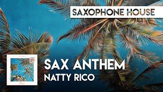 Natty Rico  Sax Anthem [upl. by Ati661]