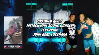 Optimum Pride  JayTech Mini Sound Jingle Indonesian Style Remix DJ JOHN BEAT 170BPM [upl. by Hanima]