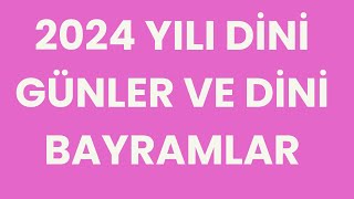 2024 Dini Günler  2024 Dini Bayramlar [upl. by Eibrab]