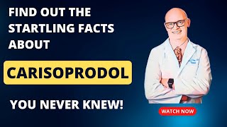 Find Out the Startling Facts About Carisoprodol You Never Knew [upl. by Botti]