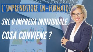 SRL O IMPRESA INDIVIDUALE   COSA CONVIENE [upl. by Godderd214]