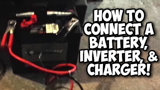 How to Connect a Battery 12 Volt Inverter and Charger [upl. by Wilhide]