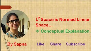 LP space is Normed Linear Space   by Sapna  billionaireicon3311 [upl. by Ilehs]