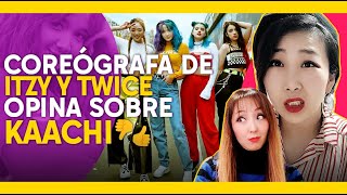 ¿KAACHI ES KPOP COREÓGRAFA DE ITZY Y TWICE REACCIONA A SU VIDEO  ¿QUÉ DICEN EN COREA [upl. by Eillit976]