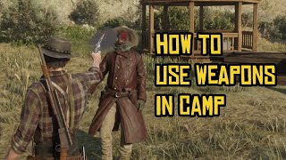 RDR2 Mods How To Use Weapons In Camp [upl. by Yllier]