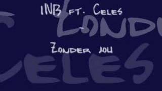 INB ft Celes  Zonder jou [upl. by Akinej]