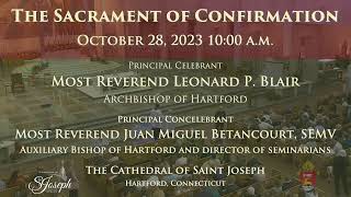 102823 10 am The Sacrament of Confirmation part 1  The Archdiocese of Hartford CT [upl. by Ytisahcal]