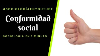 Conformidad social  Sociología en 1 minuto [upl. by Seem]