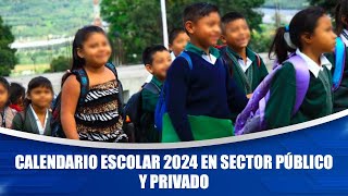 Calendario escolar 2024 en sector público y privado [upl. by Teemus]