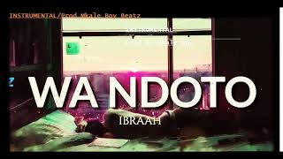 IbraaH Wandoto Instrumental Remake By Mkale Boy BeatZ [upl. by Eleen]