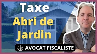 La Taxe Abri de Jardin [upl. by Adnirod]