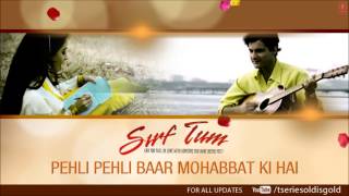 Pehli Pehli Baar Mohabbat Ki Hai Full Song Audio  Sirf Tum  Sanjay Kapoor Priya Gill [upl. by Keller114]