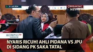 Nyaris Ricuh Ahli Pidana VS JPU Di Sidang PK Saka Tatal [upl. by Kcirredal]