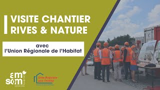 Visite de chantier  Rives amp Nature à Amiens [upl. by Aridnere]