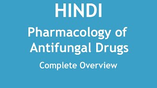 Pharmacology of Antifungal Drugs Complete Overview HINDI  Dr Shikha Parmar [upl. by Calisa]