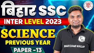 BIHAR SSC INTER LEVEL 2023  BIHAR SSC SCIENCE PREVIOUS YEAR QUESTIONS  BSSC SCIENCE BY VIVEK SIR [upl. by Inacana]