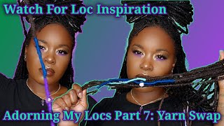 Adorning My Locs Part 7 Yarn Swap How To Decorate Your Locs [upl. by Meldon]