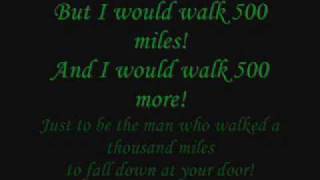 I would walk 500 miles The Proclaimers Im gonna be  Lyrics [upl. by Tolmach]