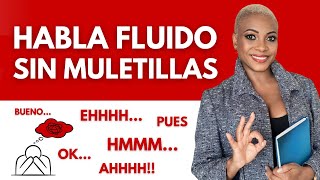 HABLA CON FLUIDEZ Y SIN MULETILLAS [upl. by Dasi]