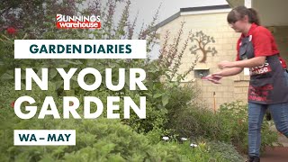 Gardening in May  Western Australia  Bunnings Garden Diary [upl. by Matteo]