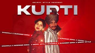 Kurti  Amar Singh Chamkila x Surinder Sonia x Drippy Style  Old Punjabi Songs  Punjabi Song 2023 [upl. by Aonehc516]