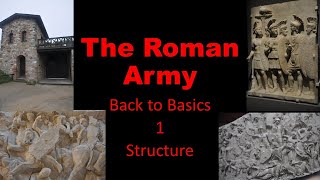 The Roman Army and its organization Back to Basics [upl. by Kaliski]