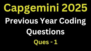 Capgemini Previous Year Coding Questions  Capgemini Hiring 2025 Batch [upl. by Secor62]