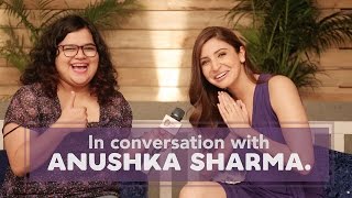 In Conversation With Anushka Sharma [upl. by Oika]