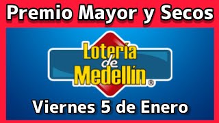 🔴 Resultado PREMIO MAYOR Y SECOS Loteria de MEDELLIN Viernes 5 de Enero 2024 [upl. by Kciredohr841]