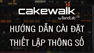 Phần Mềm Thu Âm  Hát Live MIỄN PHÍ Bản Quyền  Cakewalk by Bandlab [upl. by Edras788]