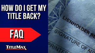 How do I get my title back  TitleMax FAQ [upl. by Ahsiak]