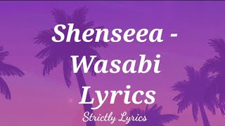 Shenseea  Wasabi Lyrics [upl. by Clim]