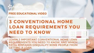 3 Conventional Home Loan Requirements You Need to Know [upl. by Eidarb]