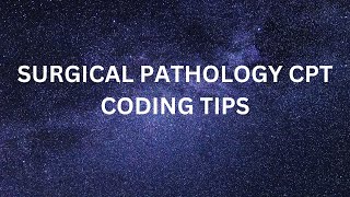 SURGICAL PATHOLOGY CPT CODING [upl. by Ahmed9]