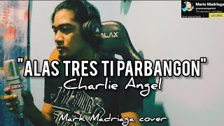 quotALAS TRES TI PARBANGON  Ilocano Song  MARK MADRIAGA COVER [upl. by Cornelie495]