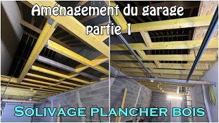 Aménagement du garage partie 1 Solivage plancher bois [upl. by Anneh]