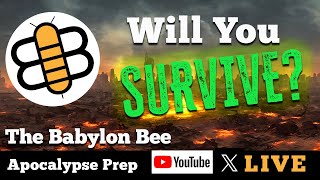 Prep For The Apocalypse With The Babylon Bee [upl. by Drais190]