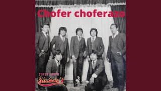 El Chofer Choferazo [upl. by Abeh]