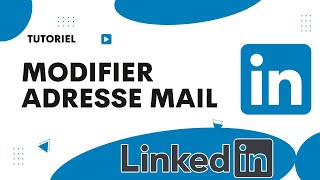 Comment modifier son adresse mail sur LinkedIn [upl. by Deutsch742]