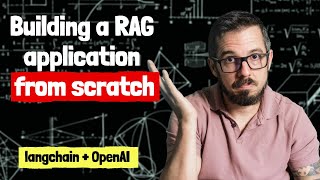 Building a RAG application from scratch using Python LangChain and the OpenAI API [upl. by Eikcid]