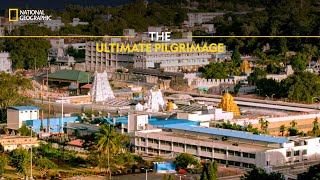 The Ultimate Pilgrimage  Inside Tirumala Tirupati  Full Episode  S01E01  National Geographic [upl. by Yedok]