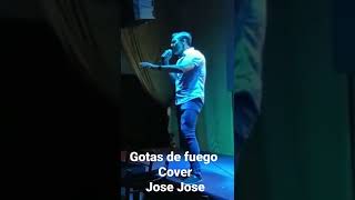 gotas de fuego cover Jose Jose [upl. by Yecal291]