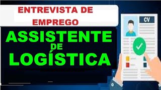 Assistente de Logística DICAS PARA ENTREVISTA DE EMPREGO Guia de Profissões [upl. by Lihkin]