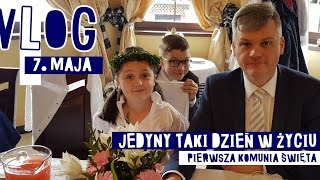 JEDYNY TAKI DZIEŃ czyli PIERWSZA KOMUNIA ŚWIĘTA MICHASI  VLOG 6 [upl. by Lucias]