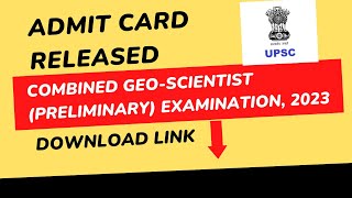 UPSC GEOSCIENTIST ADMIT CARD RELEASEDCombined GeoScientist Preliminary 2023ADMIT CARD DOWNLOAD [upl. by Bogie]