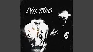 EVIL TWINS feat 726chanxe [upl. by Harvard]